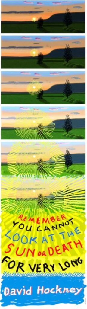 David Hockney, Remember That You Cannot Look At the Sun or Death for Very Long, 2021