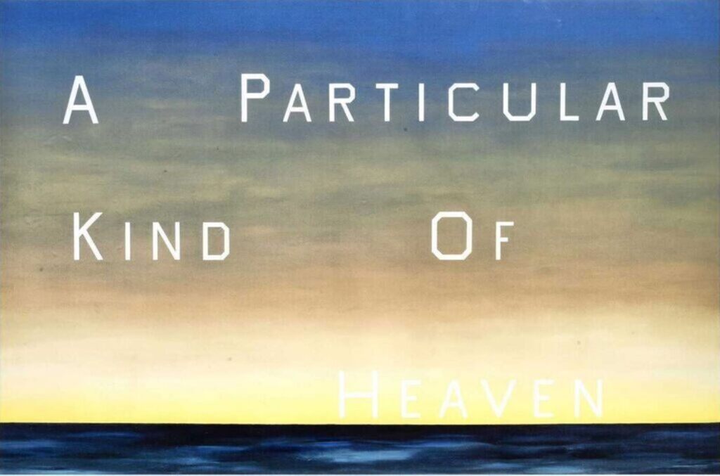 Ed Ruscha, A Particular Kind Of Heaven, 1983/2025