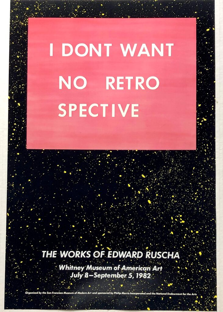 Ed Ruscha, Ed Ruscha I Don't Want No Retrospective (program), 1982