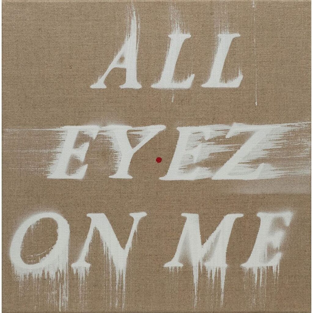 Ed Ruscha, All Eyez On Me, 2022