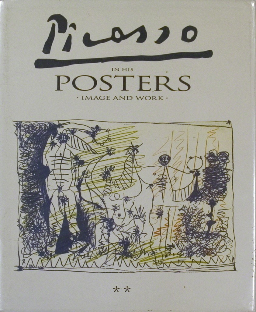 Pablo Picasso, Picasso in his Posters - Image and Work, Volume II, 1992