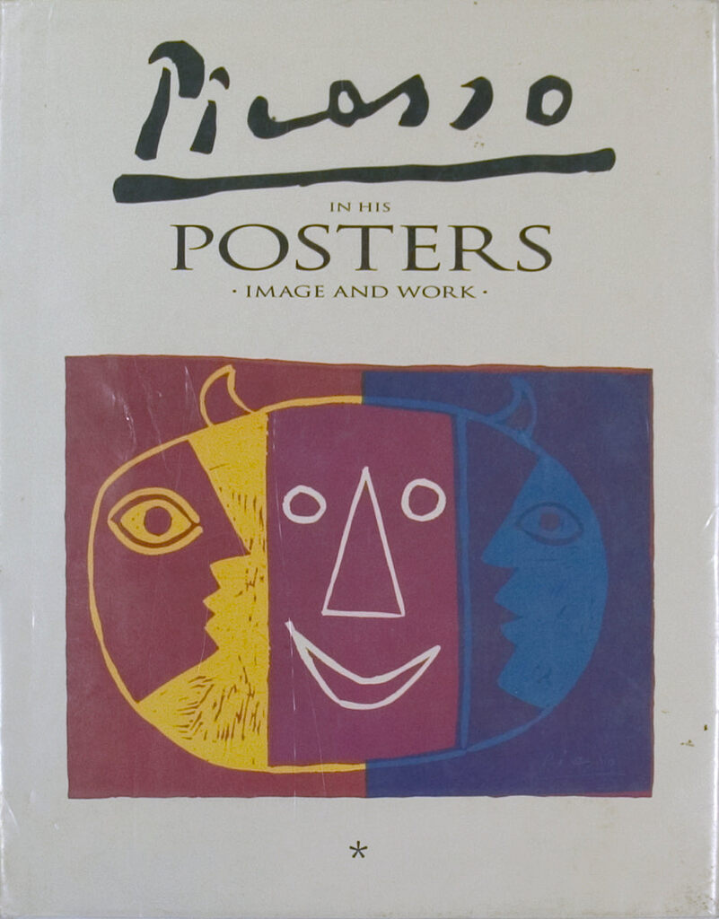 Pablo Picasso, Picasso in his Posters - Image and Work, Volume I, 1992